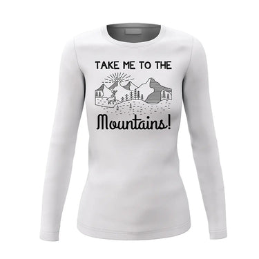 Hiking Take Me To The Mountains Women Long Sleeve Shirt
